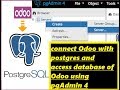 How to connect Odoo with postgres and access database of Odoo using pgAdmin 4