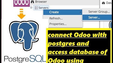 How to connect Odoo with postgres and  access database of Odoo using pgAdmin 4