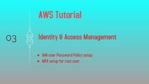AWS Tutorial | 03 | IAM password policy & MFA setup