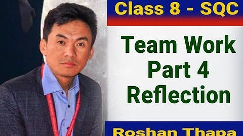 6. Class 8 - SQC || Lesson 2: Team Work - Part 4 || Roshan Thapa