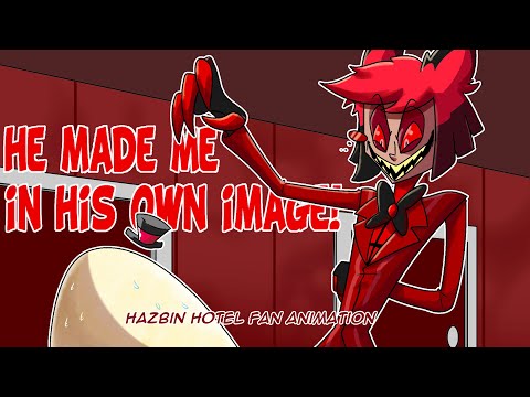 He Made Me In His Own Image! | HAZBIN HOTEL Fan Animation