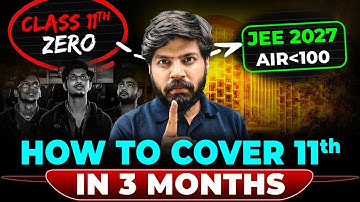 JEE 2027 : FASTEST Way to Cover Syllabus in 3 Months | Class 11th WASTED to IIT Bombay CS 🔥| eSaral