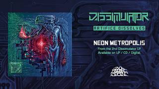 DISSIMULATOR - Neon Metropolis (From 'Artifice Dissolves' LP, 2026)