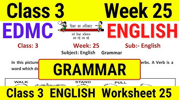 EDMC Class 3 English Week 25 Worksheet 25 अंग्रेज़ी सप्ताह 25 | class 3 edmc worksheet 25 || GRAMMAR