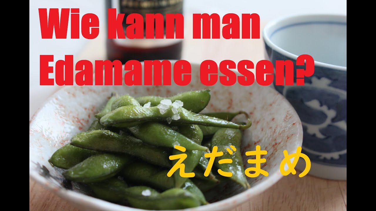 Wie kann man Edamame essen? えだまめの食べ方 YouTube