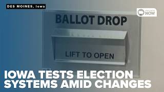 Iowa officials test voting equipment ahead of primary amid federal election changes
