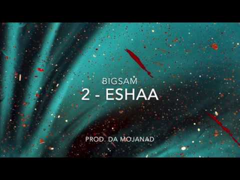 Watch BIGSaM - Eshaa Prod. Da MoJaNaD (Lyrics) on YouTube Watch BIGSaM - Eshaa Prod. Da MoJaNaD (Lyrics) on YouTube