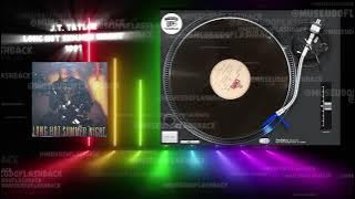 J. T.  TAYLOR - LONG HOT SUMMER NIGHT (EXTENDED MIX)