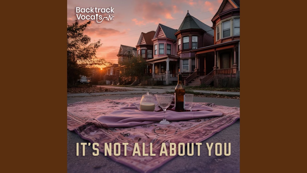 It's Not All About You - YouTube