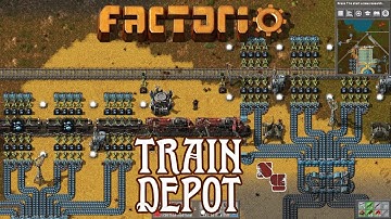 FACTORIO 0.15 | The Train Depot - Episode 31