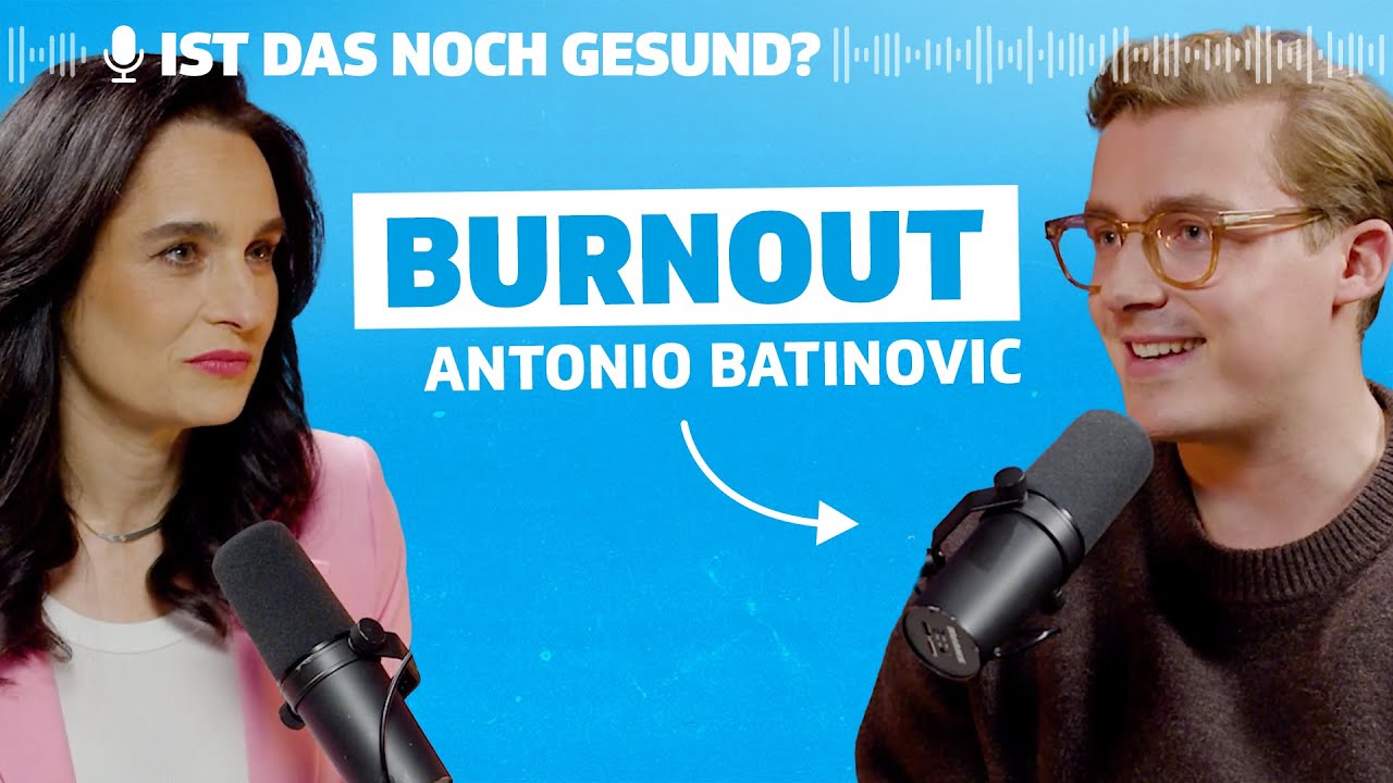 Ausgebrannt durch Stress – Burnout mit 27 und der Weg zurück. Mit Antonio Batinovic | Podcast