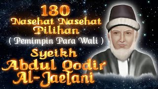 Nasehat Nasehat Pilihan Syeikh Abdul Qadir Al Jaelani ✨