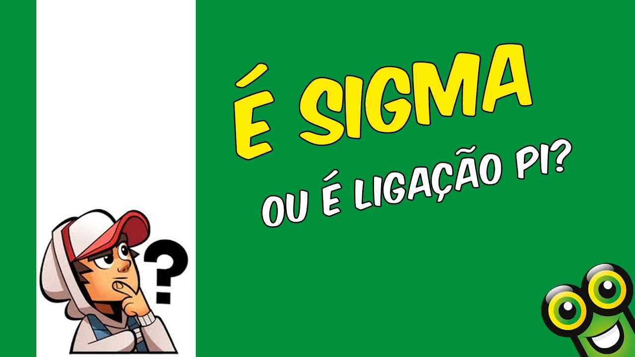 Como Identificar Liga es Sigma E Pi YouTube