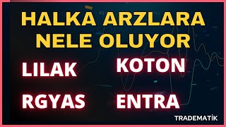 HALKA ARZLARDA KRİTİK NOKTA! #ENTRA #KOTON #lilak  #RGYAS #halkarz #borsa