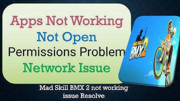 How to Fix Mad Skill BMX2 App Not Working