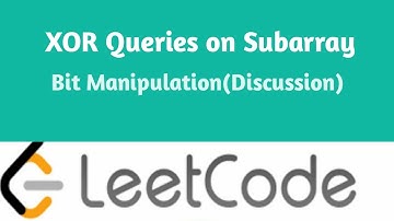 L - 09:  XOR Queries on Subarray  | Leetcode Discussion | Bit Manipulation Series (Bangla)