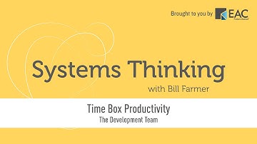 Systems Thinking - Time Box Productivity - The Development Team