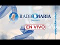 Radio María En Vivo Viernes 25 De Julio 2025 Radio María En Vivo Viernes 25 De Julio 2025
