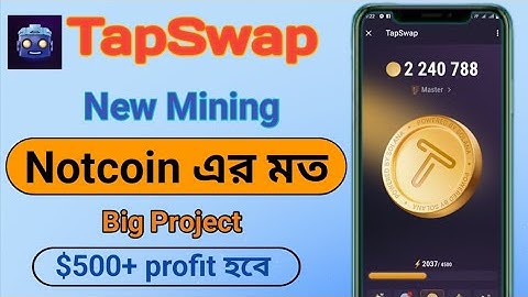 TapSwap Mining Project | Same Notcoin Mining Project | New Telegram Bot Mining |100% Verified Mining