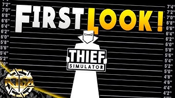 FIRST LOOK : THIEF SIMULATOR : BECOMING THE BEST THIEF : Thief Simulator Gameplay : EP 1