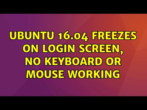 Ubuntu: Ubuntu 16.04 freezes on login screen, no keyboard or mouse working (2 Solutions!!)