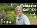 My English Garden - Early July Tour 2020 - Part 4