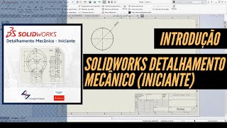 Apresentação Curso EAD SOLIDWORKS Detalhamento Mecânico (Iniciante) - 4i Engenharia