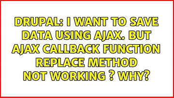 I want to save data using ajax. But AJAX callback function replace method not working s why?