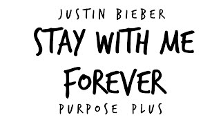 Video thumbnail of "Justin Bieber - Stay With Me Forever (New Song 2016) (Purspose Plus)"