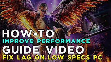 How to Improve Performance and Fix Lag in Saints Row: Gat out of Hell on Low Specs PC