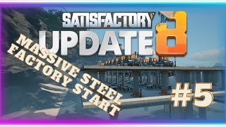 Starting up your first Steel Factory | Beginners Guide | E5 | Satisfactory Update 8
