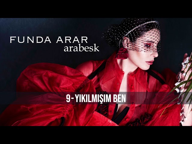 FUNDA ARAR - Yikilmisim ben