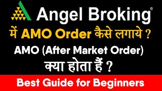 AMO Order in Angel Broking | How to Place AMO Order in Angel Broking | AMO क्या हैं ? screenshot 5