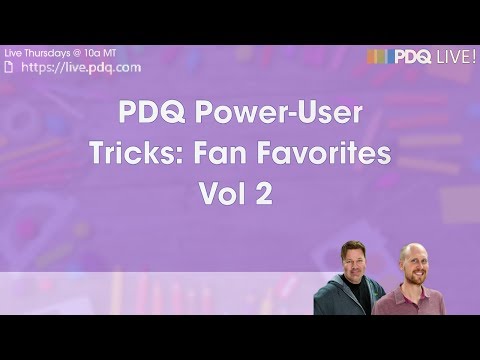 PDQ Live! : PDQ Power-User Tricks: Fan Favorites Vol 2