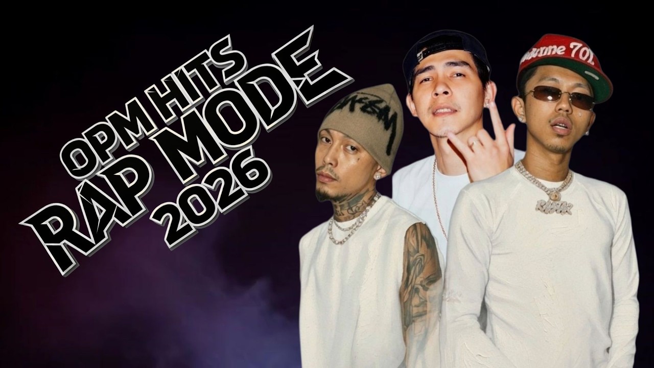 OPM Hits Rap Mode Playlist 2026 | 2026 Trending Songs