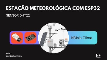 1.Estação Meteorológica com ESP32 - Sensor de Temperatura DHT22