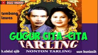 GUGUR CITA-CITA ' Voc. Hj.Uun Kurniasih feat H.Abdul Adjib ,Tarling Putera Sangkala