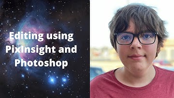 Improve Your Astrophotography Images With PixInsight and Photoshop!