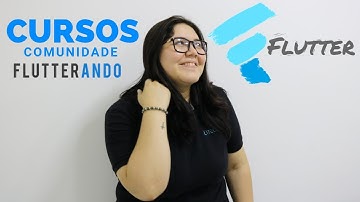 CURSOS DE FLUTTER + COMUNIDADE FLUTTERANDO ♥