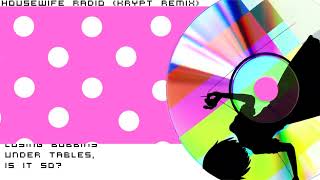 Hq Reprint Housewife Radio Krypt Remix Kryptcreepercreep-P Remix Feat. Gumi