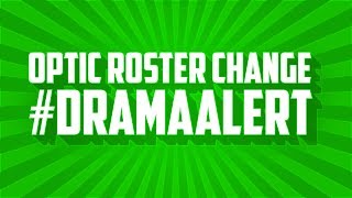 OpTic Roster Change #DramaAlert w/ Methodz
