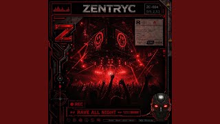 RAVE ALL NIGHT - Zentryc, JXCN, GEWOONRAVES