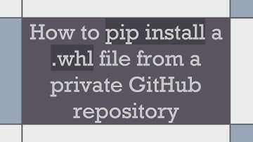 How to pip install a .whl file from a private GitHub repository