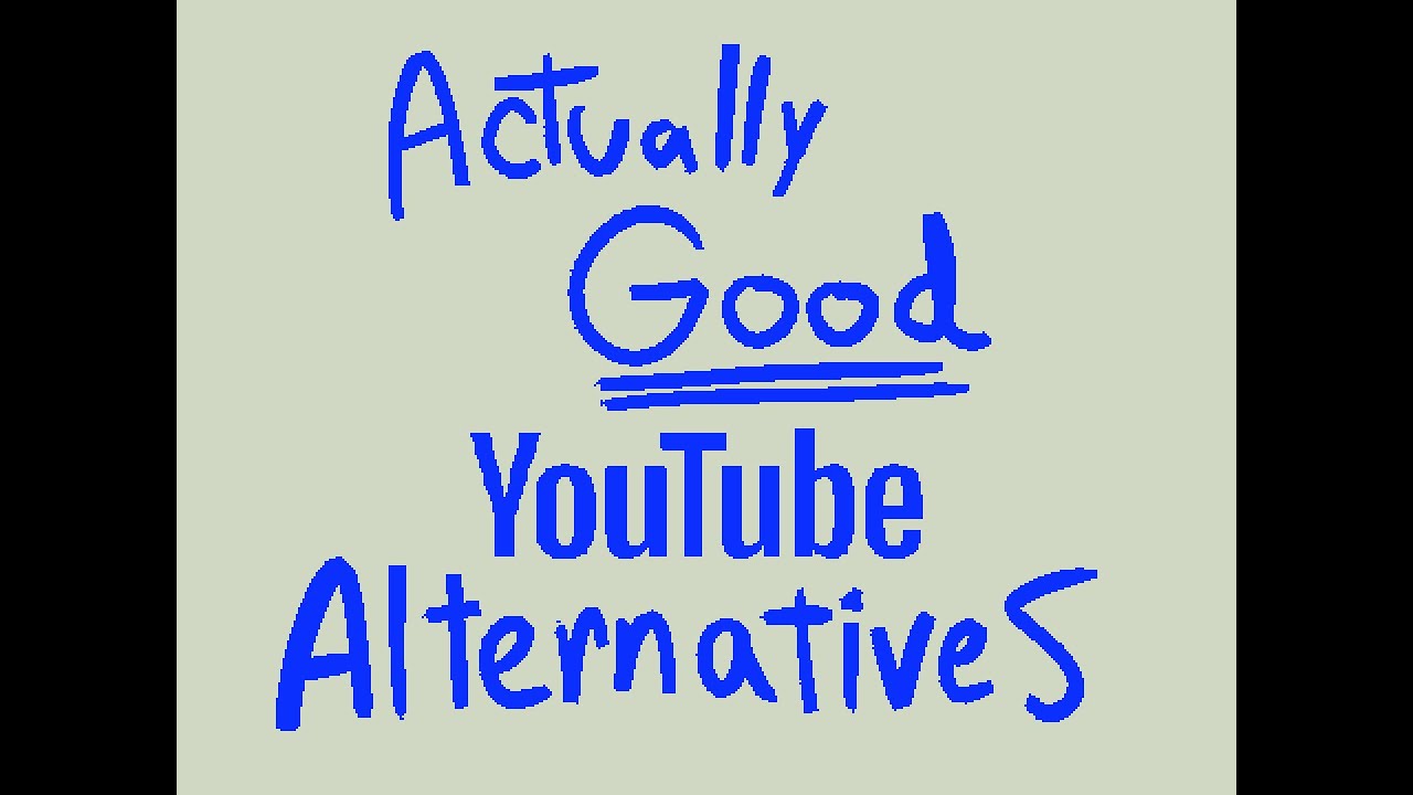 Actually good YouTube alternatives - YouTube