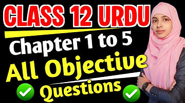 bihar board 12th urdu objectives chapter 1 to 5 | class 12 urdu objectives 2026 #muskaanmam