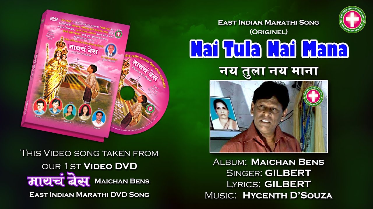 Nai Tula Nai Mana | Gilbert | Maichan Bens | East Indian  Marathi Song (ORIGINAL)