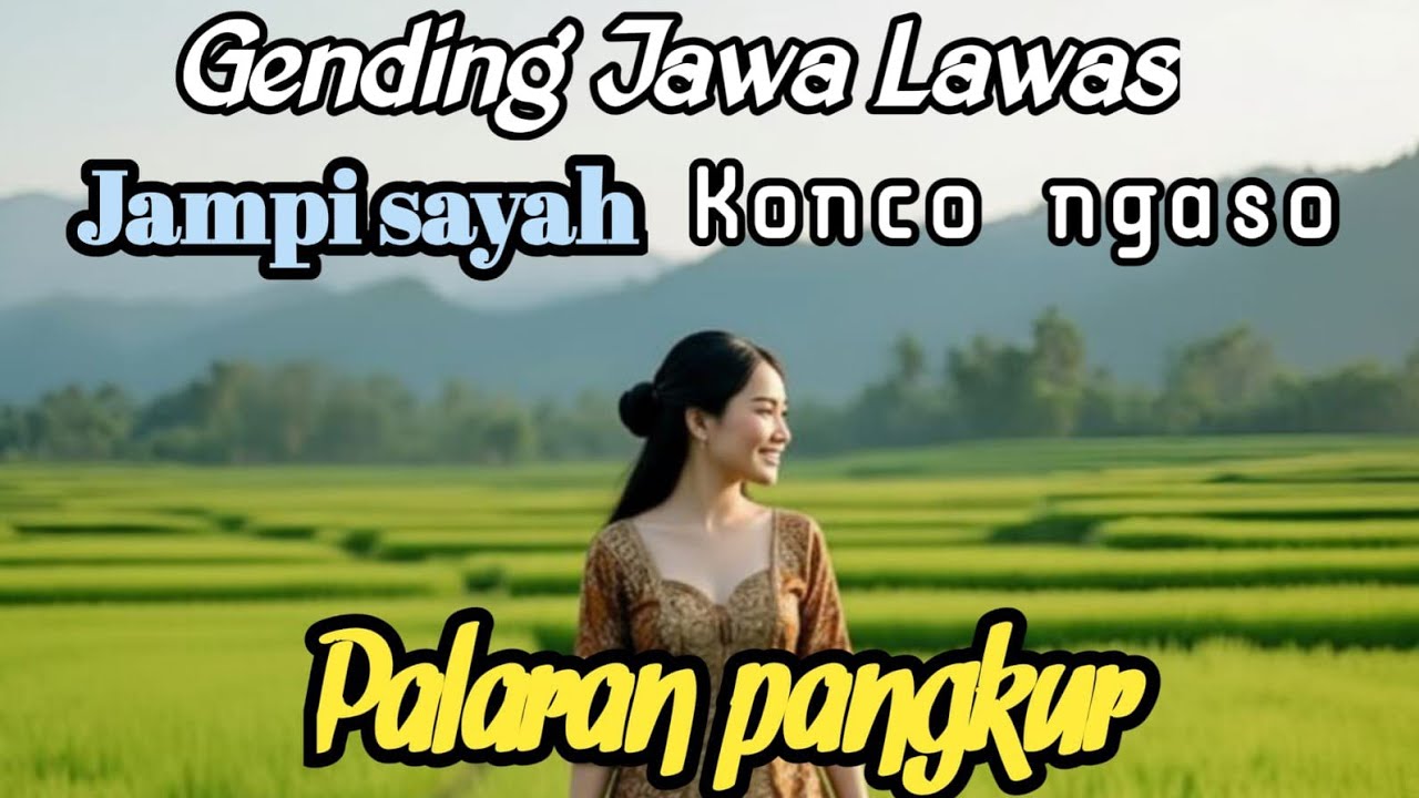 GENDING JAWA LAWAS || PALARAN PANGKUR ~ JAMPI SAYAH ~ LAN KAGEM KONCO NGASO