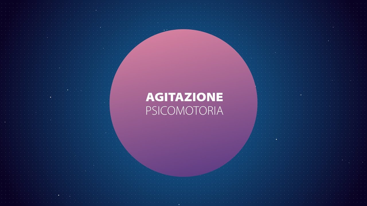 Agitazione psicomotoria | Mario Amore, Alessandro Rossi, Cinzia Niolu