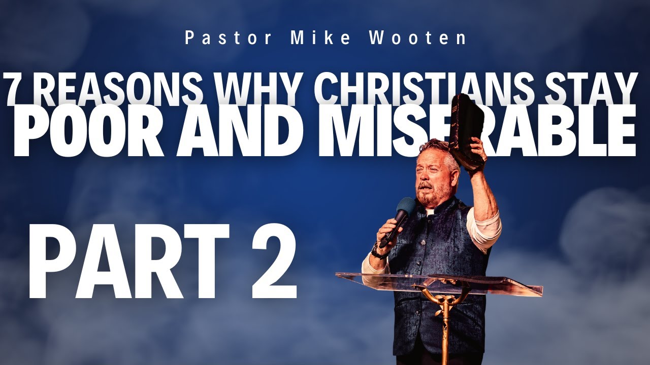 7 Reasons Why Christians Stay POOR and MISERABLE - Part 2 | Are YOU this Type of Christian?