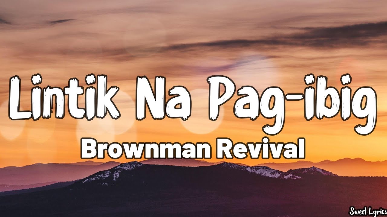 Lintik Na Pag ibig Lyrics   Brownman Revival